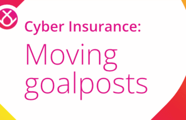 Cyber Insurance Moving Goal Posts Moving Goal Posts for Cyber Security